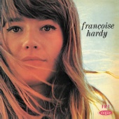 Françoise Hardy - Françoise Hardy (Le premier bonheur du jour)
