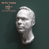 Pete Tong & HER-O & Jules Buckley - Chilled Classics