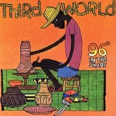 Third World - 96 Degrees In The Shade