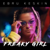 Ebru Keskin - Freaky Girl