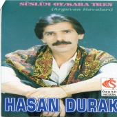 Hasan Durak - Süslüm Oy / Kara Tren