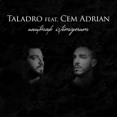 Taladro - Unutmak İstemiyorum (feat. Cem Adrian)