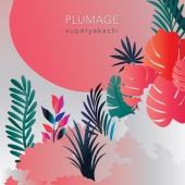 superyakachi - Plumage