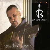 Mehmet Sözer - Son Ki Üç Dört