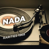 Nada - Rarities 1969