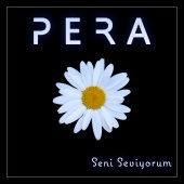 Pera - Seni Seviyorum