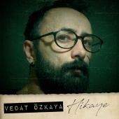 Vedat Özkaya - Hikaye