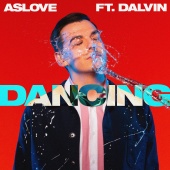 Aslove - Dancing (feat. Dalvin)