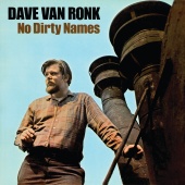 Dave Van Ronk - No Dirty Names