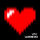 VSO - LA DOSE #2 : Ha bah ouais (feat. Maxenss)