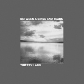 Thierry Lang - Between A Smile And Tears