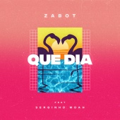 Zabot - Que Dia (feat. Serginho Moah)