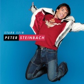 Peter Steinbach - Stark Sein