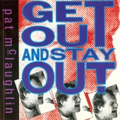 Pat McLaughlin - Get Out And Stay Out