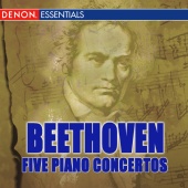 Ludwig van Beethoven & Various Artists - Beethoven: Five Piano Concertos