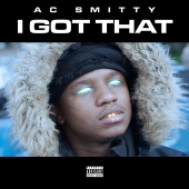 AC Smitty - I Got That