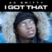 AC Smitty - I Got That