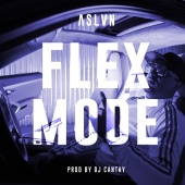 ASLVN - Flex Mode (prod. DJ Cantay)