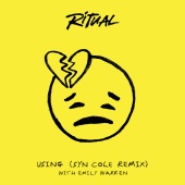 R I T U A L & Emily Warren - Using [Syn Cole Remix]