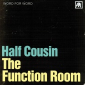 Half Cousin - The Function Room