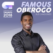 Famous Oberogo - Sus Canciones [Operación Triunfo 2018]