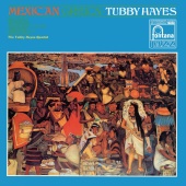 The Tubby Hayes Quartet - Mexican Green [Remastered 2019]