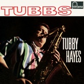 Tubby Hayes - Tubbs [Remastered 2019]