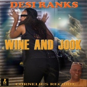Desi Ranks - Wine and Jook