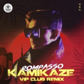Rompasso - Kamikaze [VIP Club Remix]