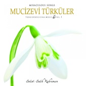 Salih Kahraman - Mucizevi Türküler, Vol. 1