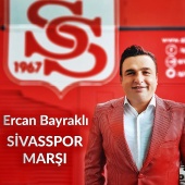Ercan Bayraklı - Sivasspor Marşı