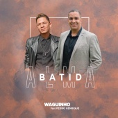 Waguinho - Alma Abatida (feat. Pedro Henrique)