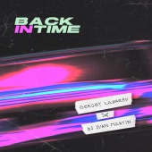 Sergey Lazarev - Back In Time (feat. DJ Ivan Martin) (feat. DJ Ivan Martin)