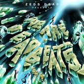 Zeds Dead - We Are Deadbeats [Vol. 4]
