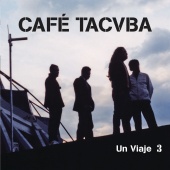 Café Tacvba - Un Viaje 3 [En Vivo]