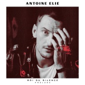 Antoine Elie - Roi du silence prélude
