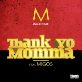Malachiae - Thank Yo Momma (feat. Migos)