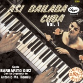 Barbarito Diez - Así Bailaba Cuba, Vol. 1
