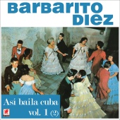 Barbarito Diez - Así Bailaba Cuba, Vol. 1 (2)