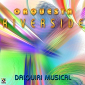 Orquesta Riverside - Daiquiri Musical