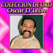 Oscar D'León - Colección De Oro, Vol. 2