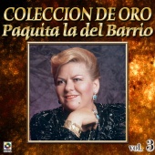 Paquita la del Barrio - Colección De Oro, Vol. 3: La Huerfanita