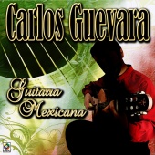 Carlos Guevara - Guitarra Mexicana