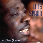 Otis Spann - Heritage Of The Blues: I Wanna Go Home