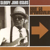 Sleepy John Estes - Goin' To Brownsville