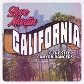 Steve Martin & Steep Canyon Rangers - California