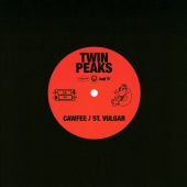 Twin Peaks - Cawfee / St. Vulgar St.