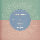 Dan Croll - Yesterday / Stay in L.A.