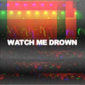Blacktop Mojo - Watch Me Drown