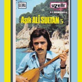 Aşık Ali Sultan - Aşık Ali Sultan 5